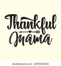 Thankful Mama t shirt design, vector file 