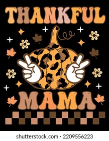 Thankful mama Thanksgiving t-shirt design