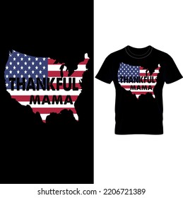 Thankful Mama – Thanksgiving T-Shirt Design,Map design with US flag.