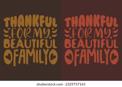 Thankful For My Beautiful Family, Thankful, Thankful Shirt, Fall Shirt, Fall Vibes, Hello Pumpkin, Thanksgiving T-Shirt, Cute Thankful, Fall T-Shirt, Grateful Shirt, Heart T-Shirt, Family Shirt