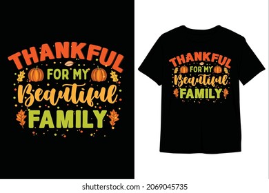 Thankful For My Beautiful Family T-Shirt Design, Thanksgiving Day