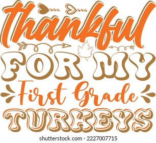 Thankful for my first grade Turkeys