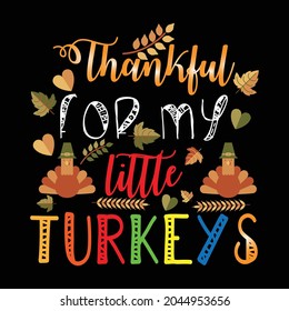 Thankful for my little turkey t shirt design