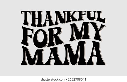 thankful for my mama retro 70s design