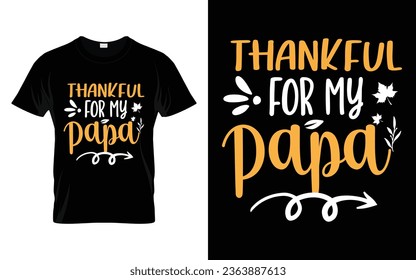 Thankful for my Papa Happy thanksgiving fall season t-shirt design vector