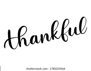 Thankful phrase. Handwritten vector lettering illustration. Brush calligraphy style. Black inscription isolated on white background.
