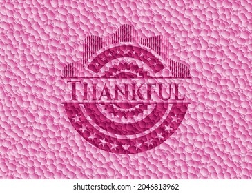 Thankful pink emblem with bubbles background. Vector Illustration. Detailed. 
