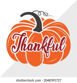 Thankful Quote Design, Thanksgiving Printable Vector Illustration