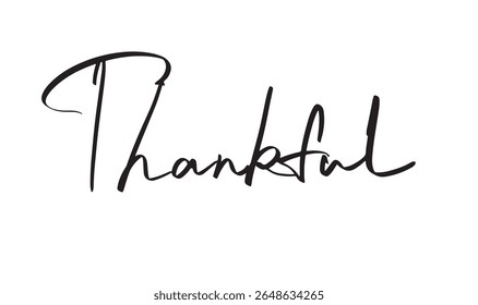 Thankful text font calligraphy hand written lettering script black color object thankful autumn season time thanksgiving holiday praying fall autumn november october month lifestyle nature quote 