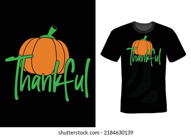 Thankful, Thanksgiving Day T shirt design, vintage, typography