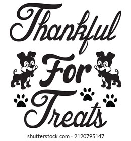 Thankful For Treats t-shirt design, vector file.