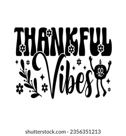 Thankful Vibes - Fall Lettering Design, Autumn inspirational Design for Shirt