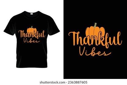 Thankful vibes Happy thanksgiving fall season t-shirt design vector