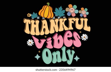 Thankful Vibes Only Retro Design