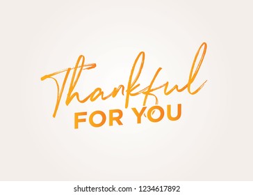 Thankful For You, Thank You Sign, Thanks Vector, Thank You Banner, Thanks Card, Vector Text Typography Illustration Background