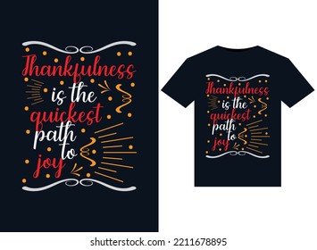 Thankfulness is the quickest path to joy illustrations for print-ready T-Shirts design