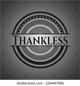 Thankless black badge