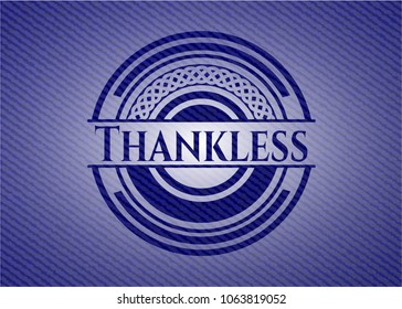 Thankless with denim texture