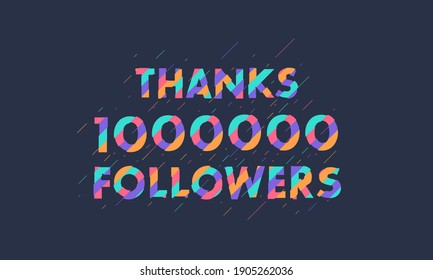 Thanks 1000000 followers, 1M followers celebration modern colorful design.