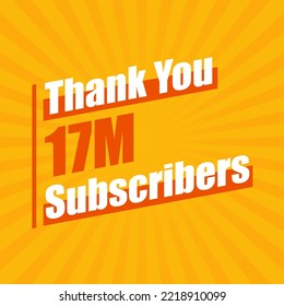 Thanks 17M subscribers, 17000000 subscribers celebration modern colorful design.