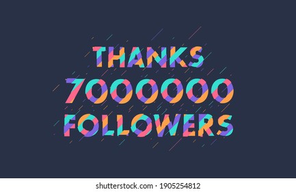 Thanks 7000000 followers, 7M followers celebration modern colorful design.
