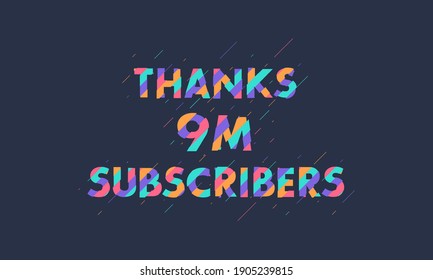 Thanks 9M subscribers, 9000000 subscribers celebration modern colorful design.