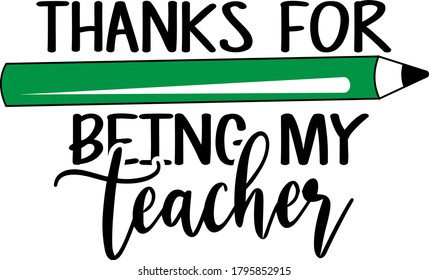Thanks for being my Teacher quote. Pensil vector