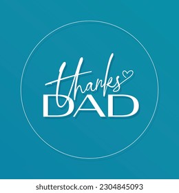 Thanks Dad Father's Day Post for Social Media, Message, Banner Image, Signage, Signs, Posters, Greeting Cards, Text Messages, Email Newsletter, Thank you Dad, Square
