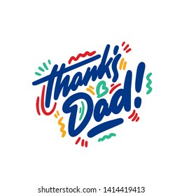 Thanks Dad - Vector father's day greetings card with hand lettering. black brush text on isolated white background with heart. 