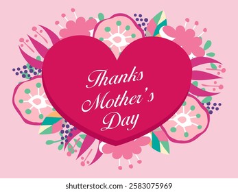 Thanks Mother’s Day. Natural flowers and big heart. 