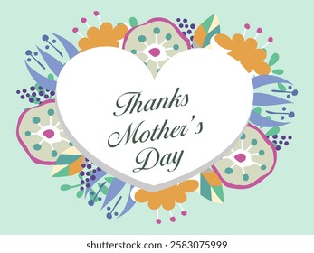 Thanks Mother’s Day. Natural flowers and big heart. 