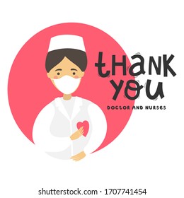 Thanks to the doctors and nurses for the fight against covid-19 coronavirus infection. You are heroes. Vector illustration of a doctor in a mask. Drawing and typography 