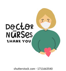 Thanks to the doctors and nurses for the fight against covid-19 coronavirus infection. You are heroes. Vector illustration of a doctor in a mask. Drawing and typography 