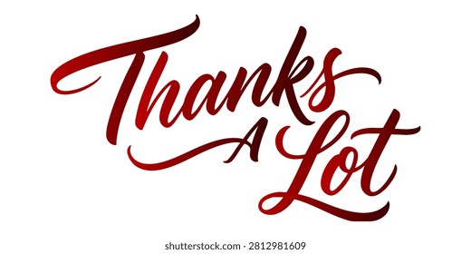 Thanks A Lot Elegant Red Calligraphy Text Vector Illustration Isolated on White Background