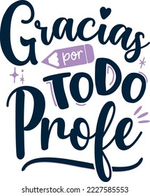 Thanks for everything teacher, Spanish lettering, calligraphy lettering, students, teachers day, learn, learning, teaching, teacher