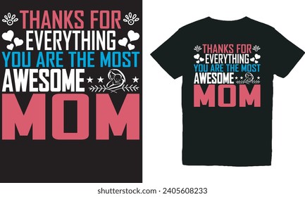 Thanks For Everything You Are The Most Awesome Mom.with Patches For T-shirts And Other Uses