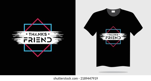 Thanks Friend typography t-shirt design vector illustration