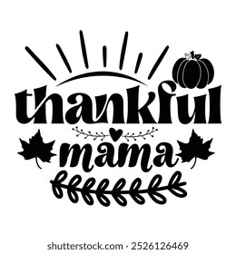 Thanks giving ,SVG" t-shirt design, black SVG" cut files, typography custom t-shirt design