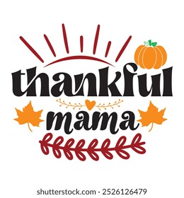 Thanks giving ,SVG" t-shirt design, black SVG" cut files, typography custom t-shirt design