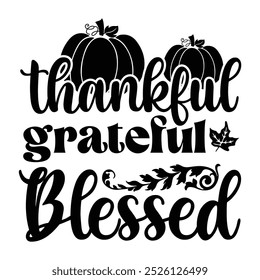 Thanks giving ,SVG" t-shirt design, black SVG" cut files, typography custom t-shirt design