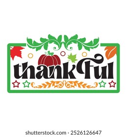 Thanks giving ,SVG" t-shirt design, black SVG" cut files, typography custom t-shirt design