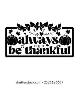 Thanks giving ,SVG" t-shirt design, black SVG" cut files, typography custom t-shirt design