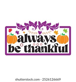 Thanks giving ,SVG" t-shirt design, black SVG" cut files, typography custom t-shirt design