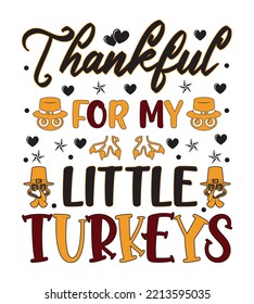 Thanks Giving Trendy T-shirt Design Perfect For Coffee Mug, Card, Banner, Poster, Pillow And Others