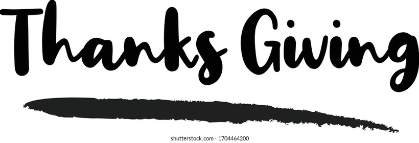 Thanks Giving Typography. Handwritten phrase. Inspiration graphic design, 
Cool simple vector sign.