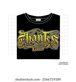 Thanks God text Vector  Illustration, Streetwear, Typography,Graffiti, poster, on white background