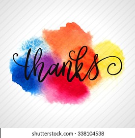 Thanks hand lettering on splash bright watercolor background. Vector illustration
