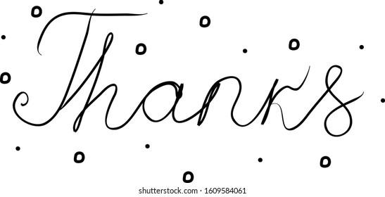 Thanks handwritten text inscription. Modern hand drawing calligraphy. Word illustration black