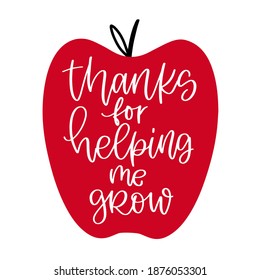 Thanks for helping me grow teacher gratitude vector quote with apple clipart for card.