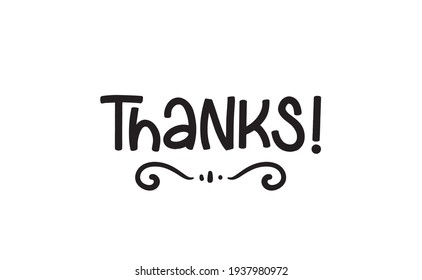 Thanks lettering. Calligraphy style  vector. Handwritten text.
